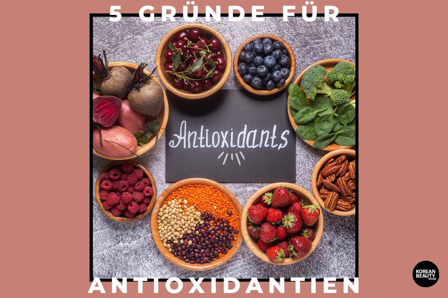 5 Gründe, warum du Antioxidantien in deiner Routine verwenden solltest