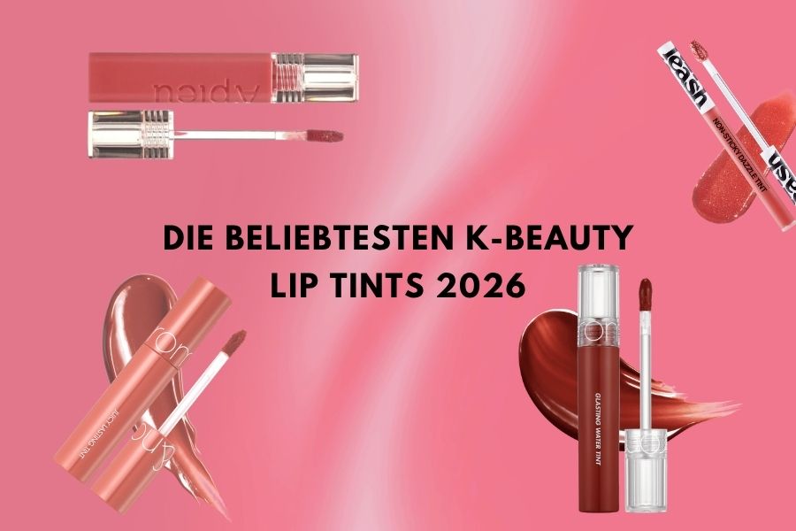Die beliebtesten K-Beauty Lip Tints 2026