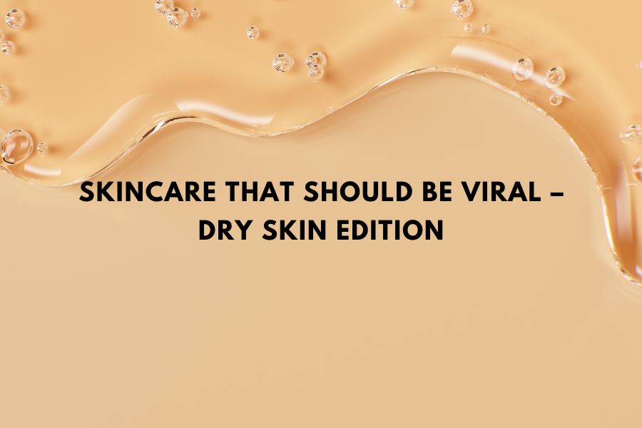 Beitragsbild zum Blogartikel über Skincare Produkte, die besonders gut für trockene Haut geeignet sind