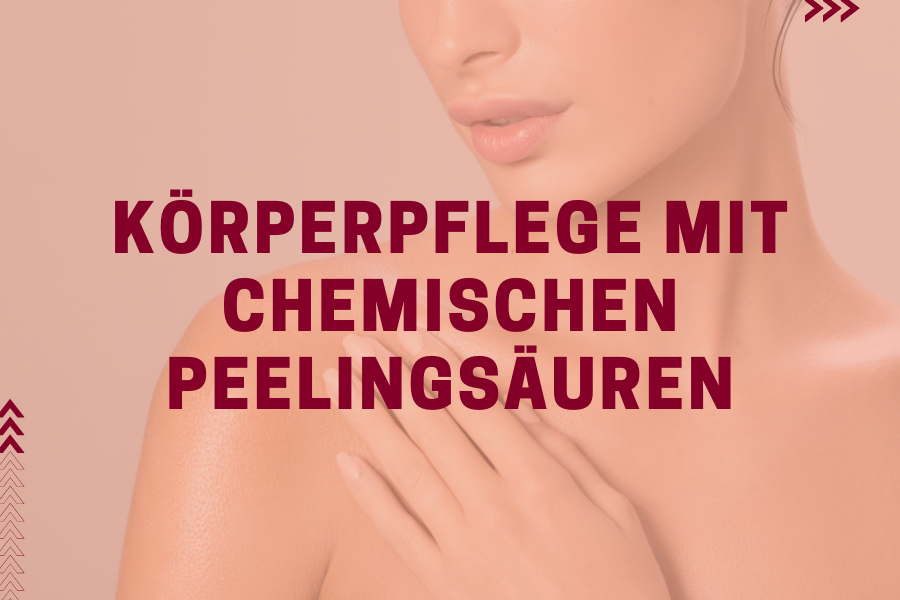 Körperpflege mit chemischen Peelingsäuren – AHA vs BHA
