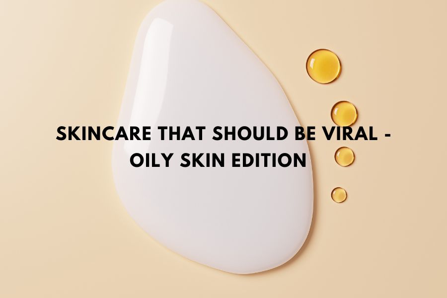 Beitragsbild zum Blogartikel über Skincare Produkte für ölige Haut