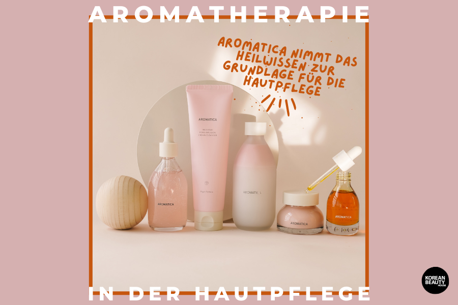 Aromatherapie in der Hautpflege
