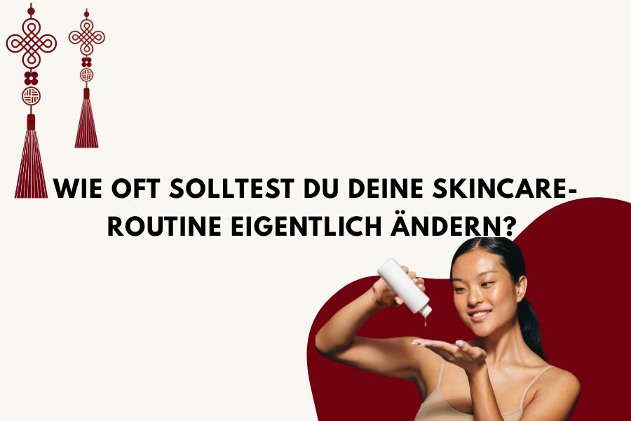 Wie oft solltest du deine Skincare-Routine eigentlich ändern?