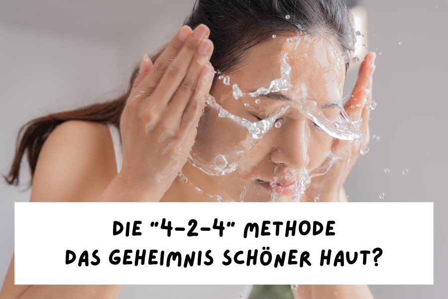 4-2-4 – Das Geheimnis schöner Haut?