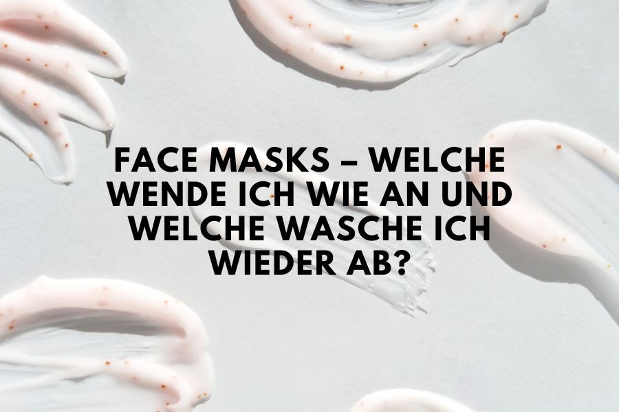 Blogbanner über verschiedene Arten von Gesichtsmasken und deren richtige Anwendung