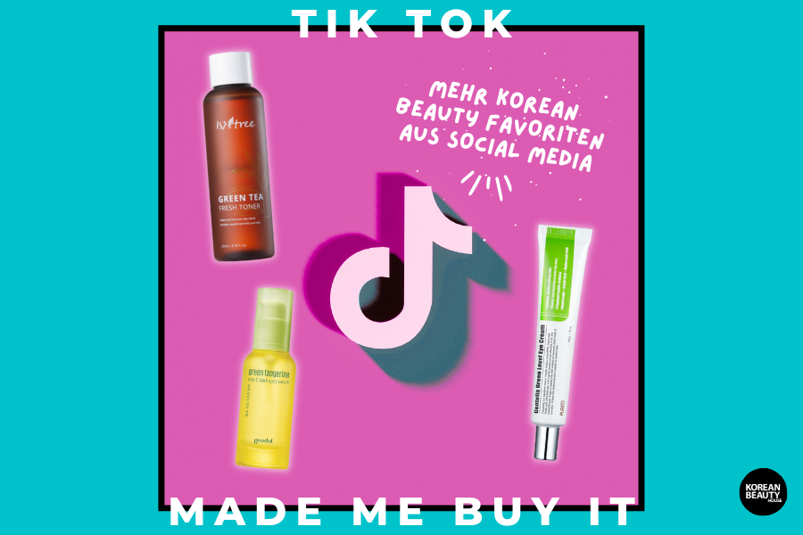 TikTok made me buy it – Mehr Korean beauty Favoriten aus Social Media