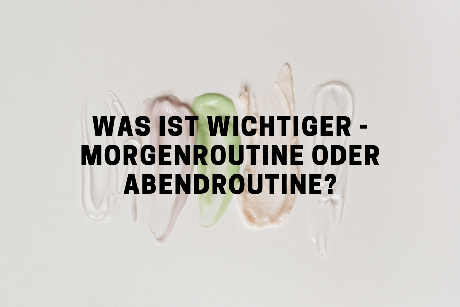 Was ist wichtiger - Morgenroutine oder Abendroutine?