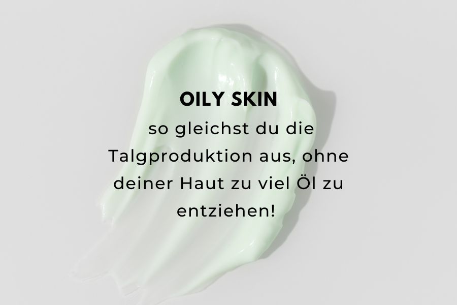Beitragsbild zum Blogartikel über Hautpflege für ölige Haut und das Ausgleichen der Talgproduktion