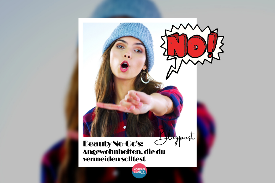 Beauty NoGos – Diese Angewohnheiten solltest du in deiner Routine unbedingt vermeiden