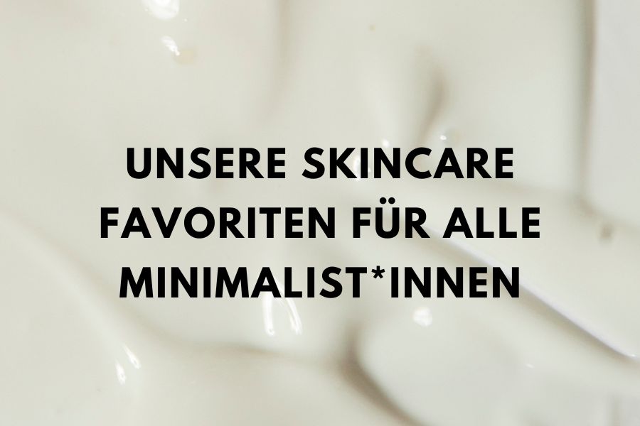 Quiet luxury in Kbeauty - Unsere Skincare Favoriten für alle Minimalist*Innen