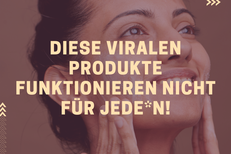 Diese viralen Produkte funktionieren nicht für jede*n!