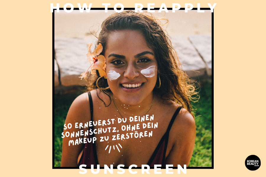 How to reapply sunscreen – So erneuerst du deinen Sonnenschutz, ohne dein Makeup zu zerstören