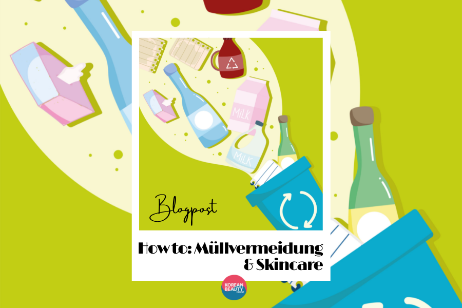 How to: Müllvermeidung & Skincare