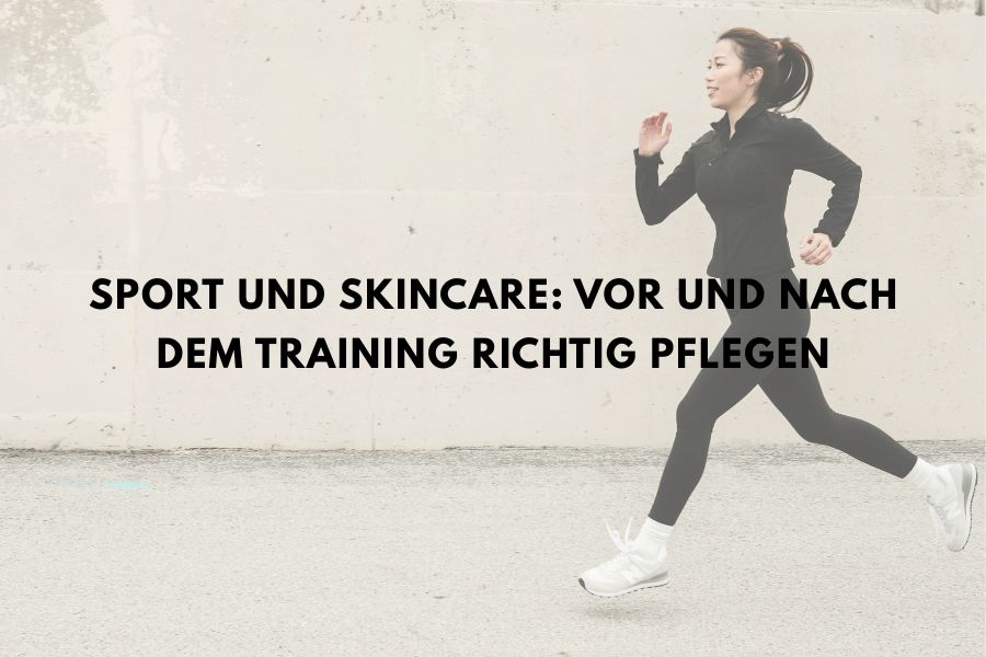 Sport und Skincare: Vor und nach dem Training richtig pflegen