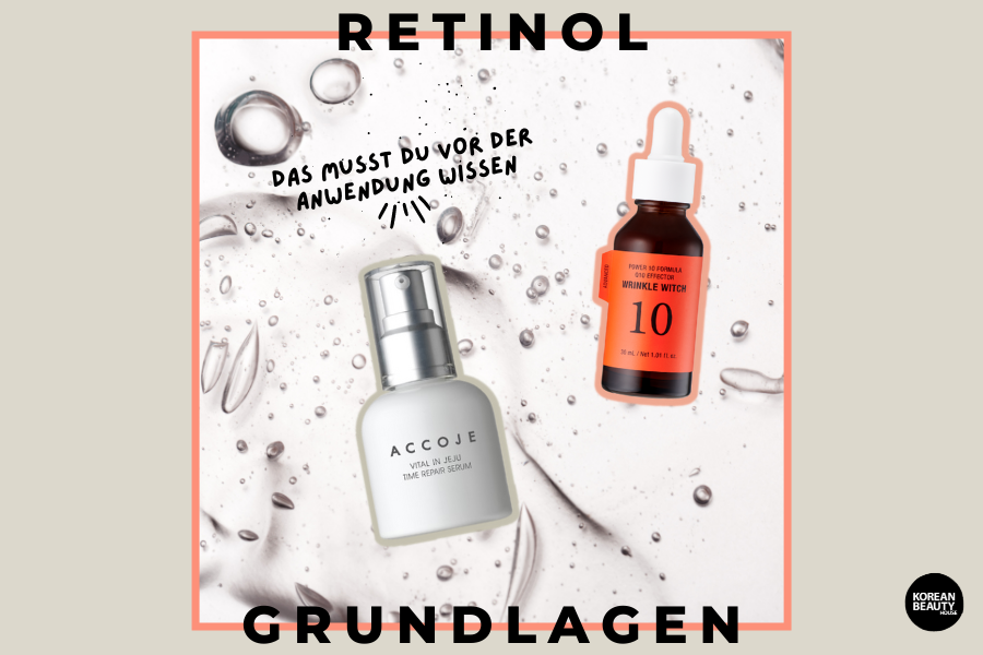 Retinol Grundlagen - Das musst du vor der Anwendung wissen