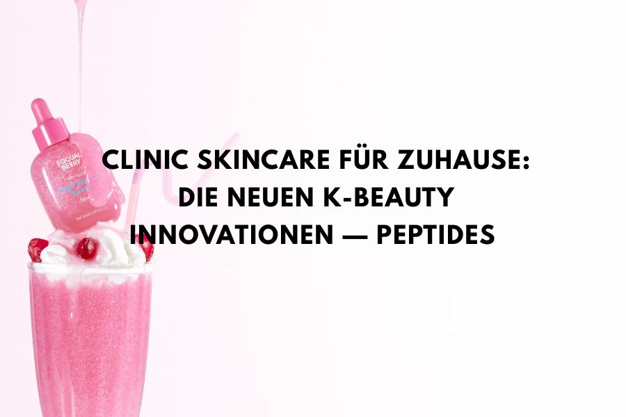 Clinic Skincare für zuhause: Die neuen K-Beauty Innovationen – Peptides