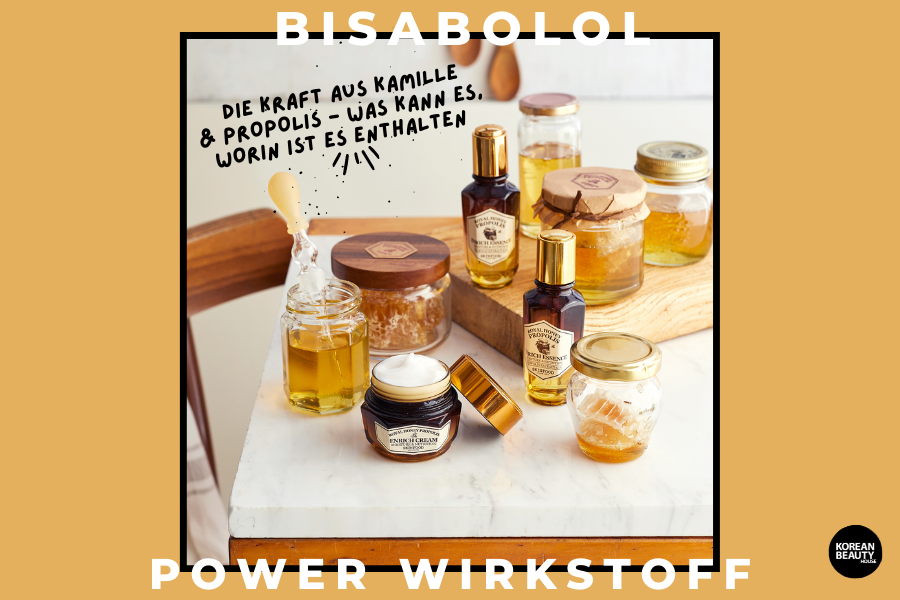Power Wirkstoff Bisabolol – Die Kraft aus Kamille & Propolis